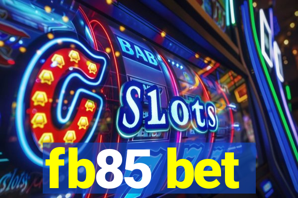 fb85 bet